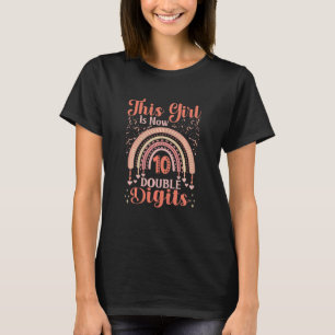Kids This Girl Is Now 10 Double Digits Girl Birthd T-Shirt