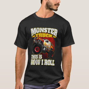 Kids This Is How I Roll Monster Truck T-Shirt