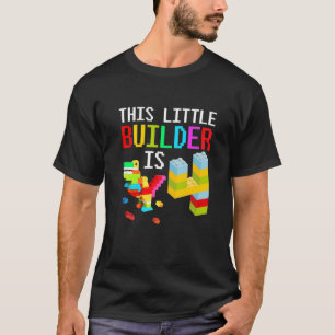 Kids This Little Builder Is 4 Building Blocks Birt T-Shirt