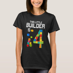 Kids This Little Builder is 4 Building Blocks Birt T-Shirt