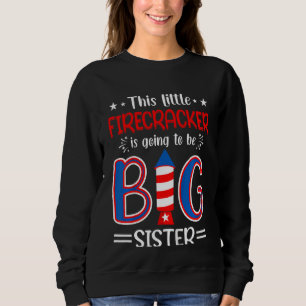 Kids This Little Firecracker Is Going To Be Big Si Sweatshirt