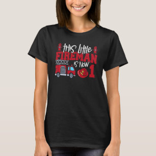 Kids This Little Fireman Is Now 1 Fire Truck 1st Y T-Shirt