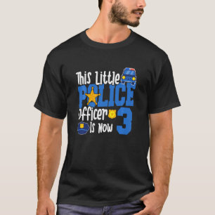 Kids This Little Police Officer Is Now 3 3rd Year T-Shirt
