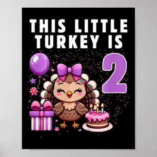 Kids This Little Turkey Is 2 Yearsold Thanksgiving Poster