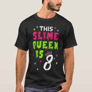 Kids This Slime Queen is 8 Years Old Birthday Slim T-Shirt
