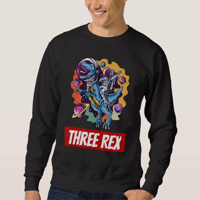 Kids Three Rex Birthday Third Rex Dinosaur 3 Year  Sweatshirt (Front)
