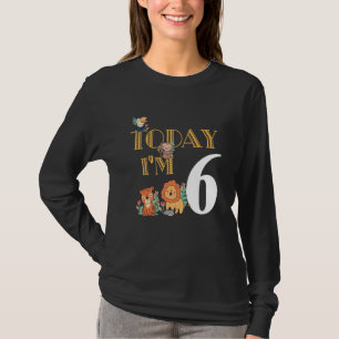 Kids Today Im 6 Children Kids Birthday Animals Zoo T-Shirt