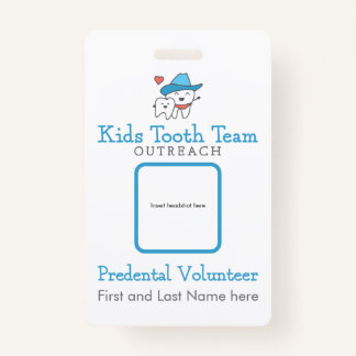 Kids Tooth Team Outreach Predental Volunteer Badge ID Badge