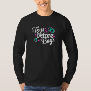 Kids Toys Before Boys Funny Girls Saying Slogan T-Shirt
