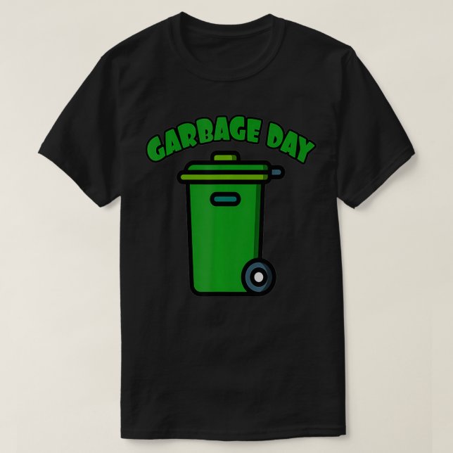 Kids Trash Can  & Garbage Day  & Garbage Bin  T-Shirt (Design Front)