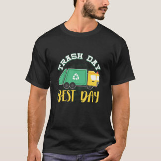 Kids Trash Day Best Day Waste Management Garbage T T-Shirt