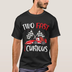 Kids Two Fast 2 Curious 2nd Birthday Two Years Old T-Shirt