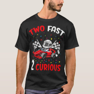 Kids Two Fast 2 Curious 2Nd Birthday Two Years Old T-Shirt
