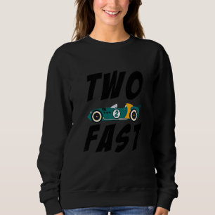 Kids Two Fast Car Racing 2nd Birthday Boy Second B Sweatshirt
