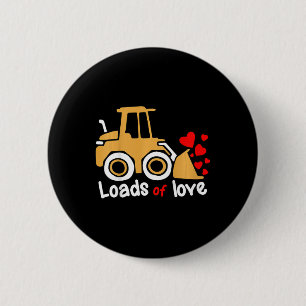 Kids Valentines Day Loads Of Love Wheel Loader Kid 6 Cm Round Badge