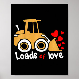 Kids Valentines Day Loads Of Love Wheel Loader Kid Poster