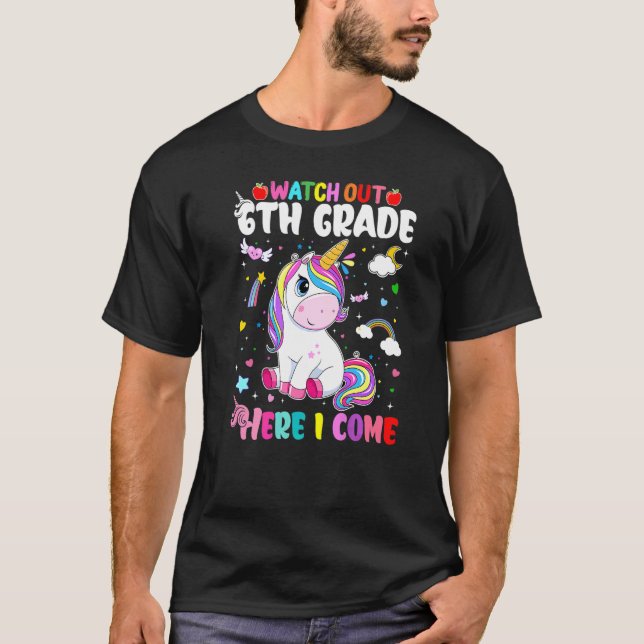 Kids Watch Out 6th Grade Here I Come Cutes Magical T-Shirt (Front)