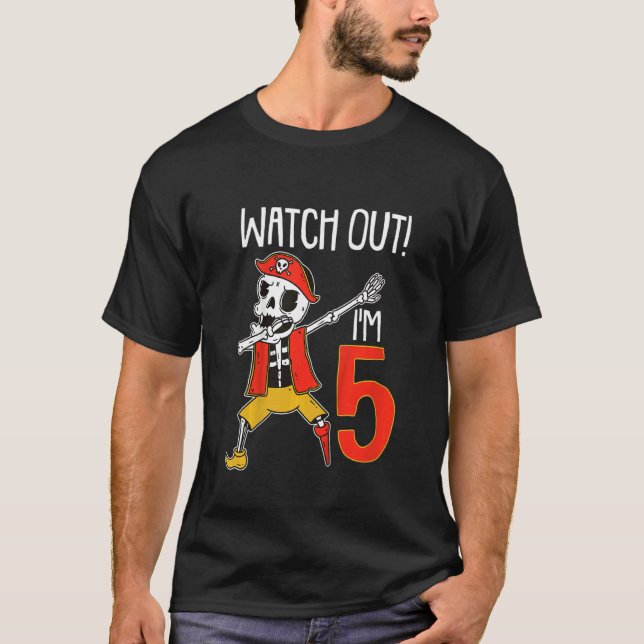 Kids Watch Out Im 5 Pirate Party 5th Birthday Dabb T-Shirt (Front)