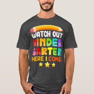 Kids Watch Out Kindergarten Here I Come Back To Sc T-Shirt