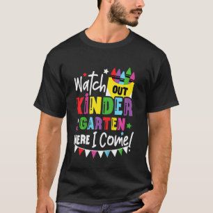 Kids Watch Out Kindergarten Here I Come Crafts Cra T-Shirt