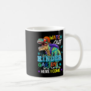 Kids Watch Out Kindergarten Here I Come Dinosaurs Coffee Mug
