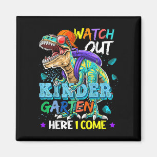 Kids Watch Out Kindergarten Here I Come Dinosaurs Magnet