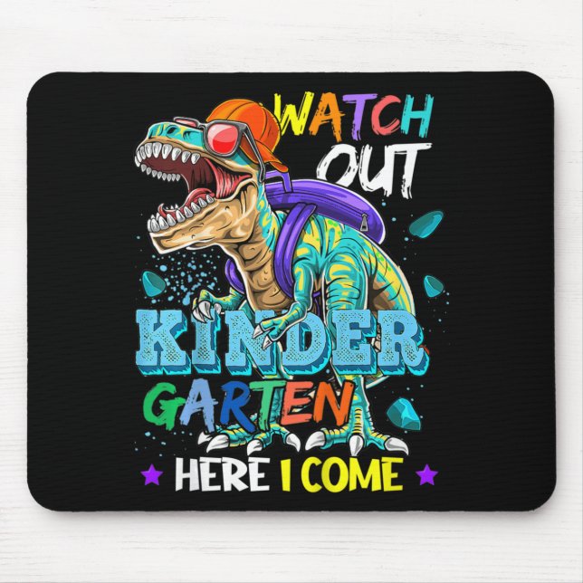 Kids Watch Out Kindergarten Here I Come Dinosaurs  Mouse Pad (Front)