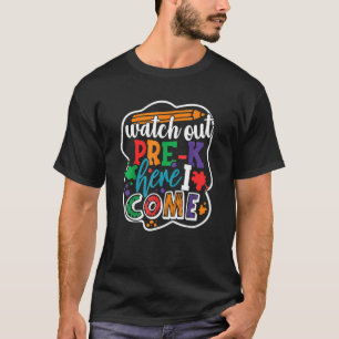 Kids Watch Out Preschool Here I Come Back To Schoo T-Shirt