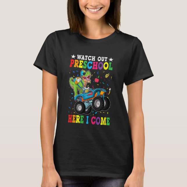 Kids Watch Out Preschool Here I Come Dinosaurs Mon T-Shirt (Front)