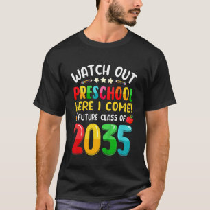 Kids Watch Out Preschool Here I Come Future Class T-Shirt