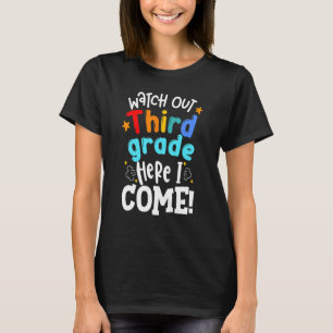 Kids Watch Out Third Grade Here I Come Boys Girls T-Shirt