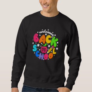 Kids Welcome Back To School First Day Of School Te Sweatshirt