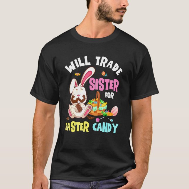 Kids Will Trade Brother For Easter Candy Bunny Eat T-Shirt (Front)