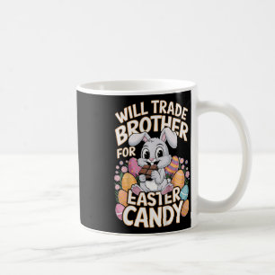 Kids Will Trade Brother For Easter Candy Matching  Coffee Mug