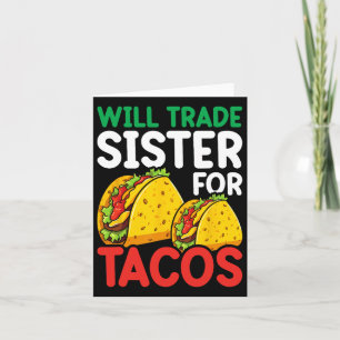 Kids Will Trade Sister For Tacos Toddler Boys Cinc Card