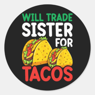 Kids Will Trade Sister For Tacos Toddler Boys Cinc Classic Round Sticker