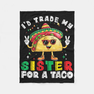 Kids Will Trade Sister For Tacos Toddler Boys Cinc Fleece Blanket