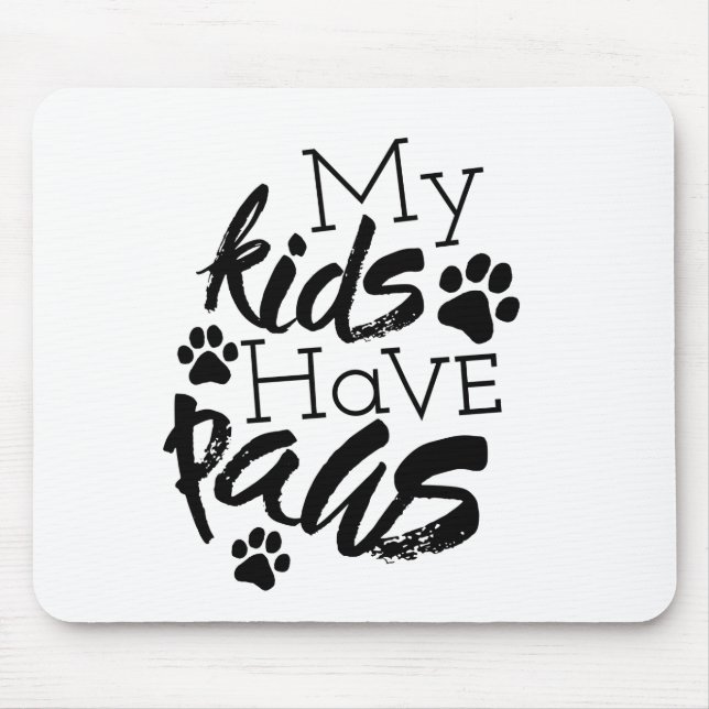 Kids with Paws Quotes About Dogs Being Family Fost Mouse Pad (Front)