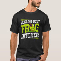 Kids World s best frog catcher Quote for a Frog Ca
