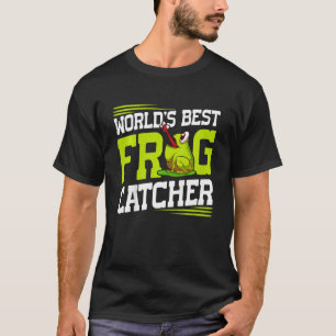 Kids World s best frog catcher Quote for a Frog Ca T-Shirt