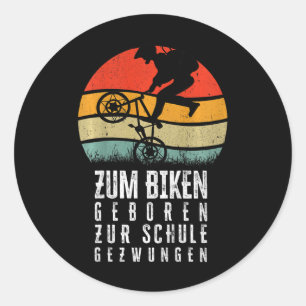 Kids Zum Biking Geboren Zur Schule Zwungen Mtb Mou Classic Round Sticker