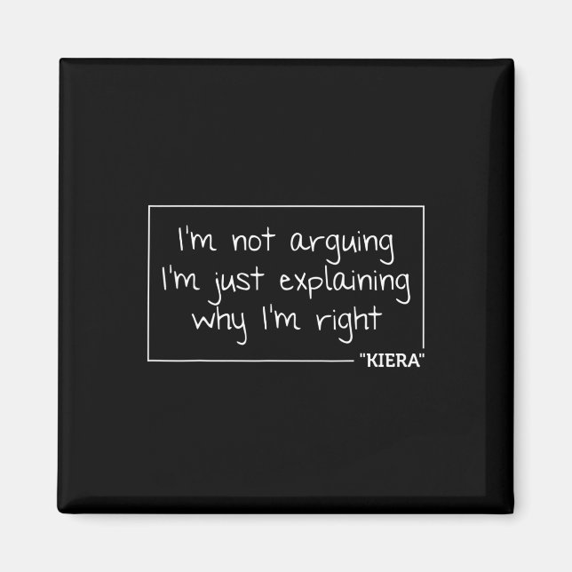 Kiera Gift Quote Personalised Name Funny Birthday  Magnet (Front)