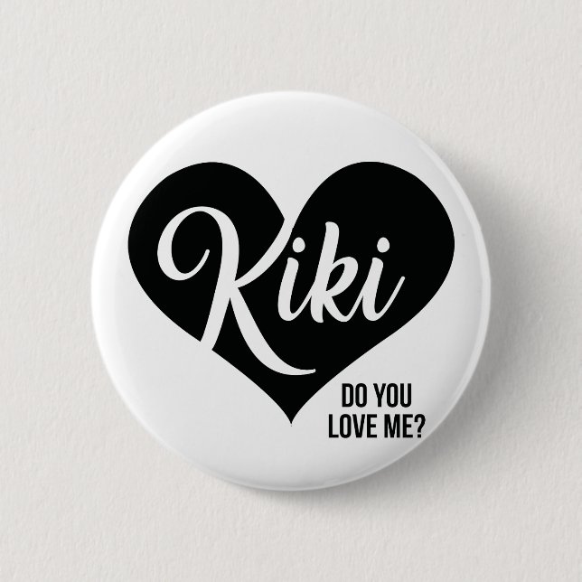 Kiki - Do you Love Me? - Badge Pin Button (Front)