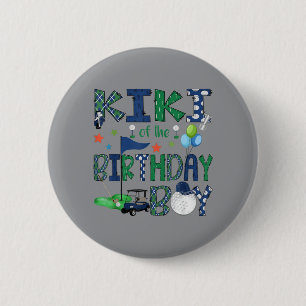 Kiki Of The Birthday Boy Hole In One Golf Lover 6 Cm Round Badge