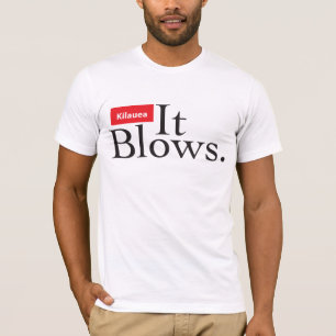 Kilauea It Blows on front,  map+zip on back T-Shirt