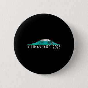 Kilimanjaro 2025 Tanzania Mount Kilimanjaro Climbe 6 Cm Round Badge