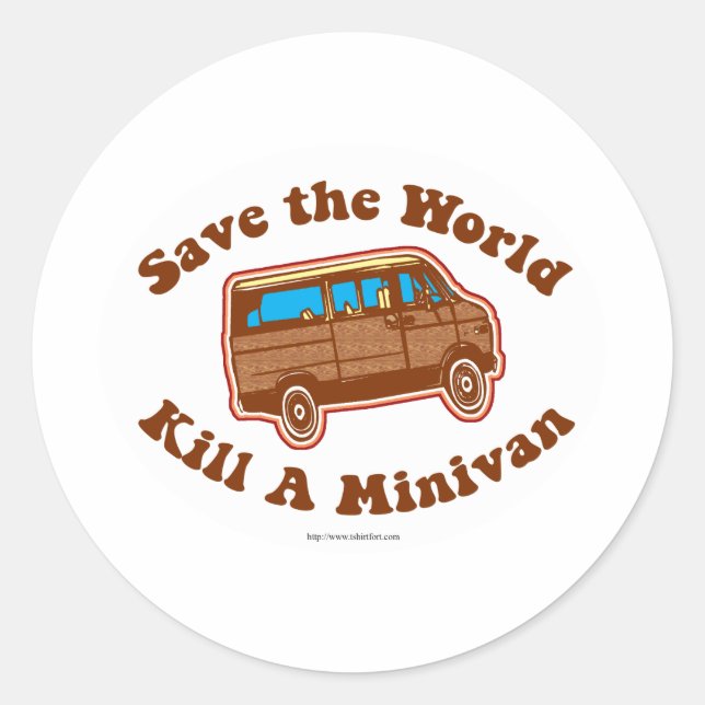 Kill a minivan classic round sticker (Front)