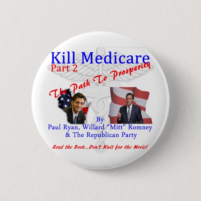 Kill Medicare Part 2 6 Cm Round Badge (Front)