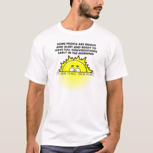 Kill Morning People Funny T-shirt