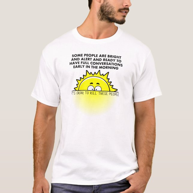 Kill Morning People Funny T-shirt (Front)